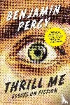 Benjamin Percy - Thrill Me