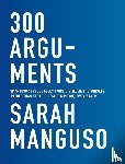 Manguso, Sarah - 300 ARGUMENTS