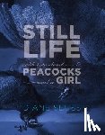 Seuss, Diane - Still Life with Two Dead Peacocks and a Girl: Poems