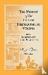 Quinn, S J - The History of the City of Fredericksburg, Virginia, from Its Settlement to the Present Time
