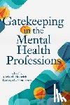 Homrich, Alicia M. - Gatekeeping in the Mental Health Professions