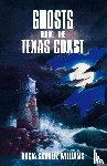 Williams, Docia Schultz - Ghosts Along the Texas Coast