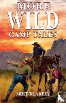 Blakely, Mike - More Wild Camp Tales