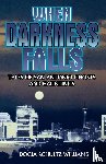 Williams, Docia Shultz - When Darkness Falls
