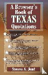 Jent, Steven A. - Browser's Book of Texas Quotations