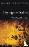 Brueggemann, Walter (Columbia Theological Seminary) - Praying the Psalms, Second Edition