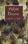 MacLaren, Alexander - Pulpit Prayers