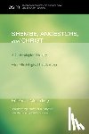 PhD, Irwin, Eunice - Shembe, Ancestors, and Christ