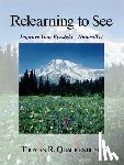 Quackenbush, Thomas - Relearning to See