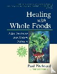 Pitchford, Paul - Healing with Whole Foods, Third Edition