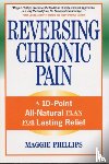 Phillips, Maggie - Reversing Chronic Pain