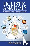 Waller, Pip - Holistic Anatomy