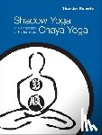 Remete, Shandor - Shadow Yoga, Chaya Yoga