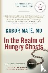 MD Gabor Mate - In the Realm of Hungry Ghosts
