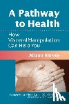 Harvey, Alison - A Pathway to Health