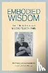 Feldenkrais, Moshe - Embodied Wisdom