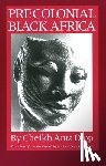 Diop, Cheikh Anta - Precolonial Black Africa