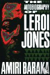 Baraka, Amiri - The Autobiography of LeRoi Jones