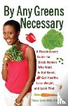 McQuirter, Tracye Lynn - By Any Greens Necessary