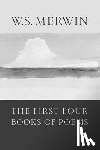 Merwin, W. S. - The First Four Books of Poems