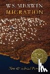 Merwin, W. S. - Migration: New & Selected Poems