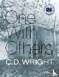 Wright, C. D. - One with Others