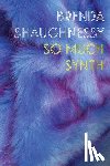 Shaughnessy, Brenda - So Much Synth