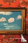 Kalytiak Davis, Olena - Late Summer Ode