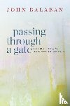 Balaban, John - Passing through a Gate