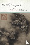 Sze, Arthur - The Silk Dragon II