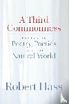 Hass, Robert - A Third Commonness