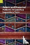 Bergli, Agot - Artistic and Rhetorical Patterns in Quechua Legendary Texts