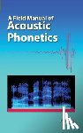 Baart, Joan L G - A Field Manual of Acoustic Phonetics