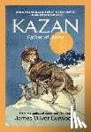 Curwood, James Oliver - Kazan: Father of Baree