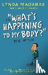 Madaras, Lynda, Madaras, Area, Sullivan, Simon - What's Happening to My Body? Book for Boys