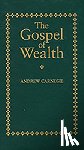 Carnegie, Andrew - GOSPEL OF WEALTH