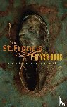 Sweeney, Jon M. - The St. Francis Prayer Book: A Guide to Deepen Your Spiritual Life