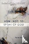 Rollins, Peter - How (Not) to Speak of God