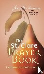 Sweeney, Jon M. - The St. Clare Prayer Book: Listening for God's Leading