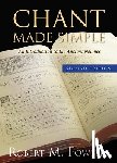 Fowells, Robert - Chant Made Simple - Second Edition