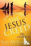 McKnight, Scot - The Jesus Creed for Students: Loving God, Loving Others