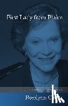 Carter, Rosalynn - First Lady from Plains
