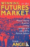 Angell, George - Winning In The Future Markets: A Money-Making Guide to Trading Hedging and Speculating, Revised Edition