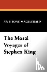 Magistrale, Tony - Moral Voyages of Stephen King
