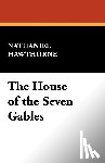 Hawthorne, Nathaniel - The House of the Seven Gables