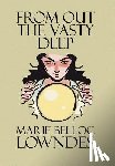 Lowndes, Marie Belloc - Lowndes, M: From Out the Vasty Deep