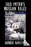 Ransome, Arthur - Ransome, A: OLD PETERS RUSSIAN TALES