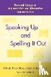 Fried-Oken, Melanie - Speaking Up and Spelling It Out: Personal Essays on Aac