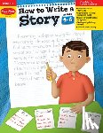 Evan-Moor Educational Publishers - HT WRITE A STORY GRADES 4-6 TE