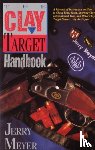 Meyer, Jerry - Clay Target Handbook